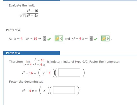 Solved Evaluate The Limit Limx→4x2−4xx2−16 Part 1 Of 4 As