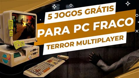 5 Jogos Para PC FRACO de Terror Multiplayer De Graça para jogar os