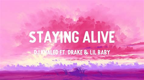 Dj Khaled Ft Drake Lil Baby Staying Alive Lyrics Youtube