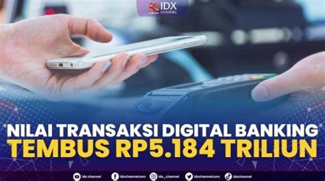 Nilai Transaksi Digital Banking Tembus Rp5 184 Triliun