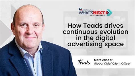 Whats NEXT Interview Teads Marc Zander On Navigating The New Era Of