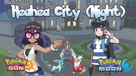 Heahea City Night Pokemon Sun And Moon OST YouTube