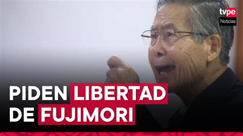 Alberto Fujimori Fuerza Popular Exige A Autoridades La Inmediata