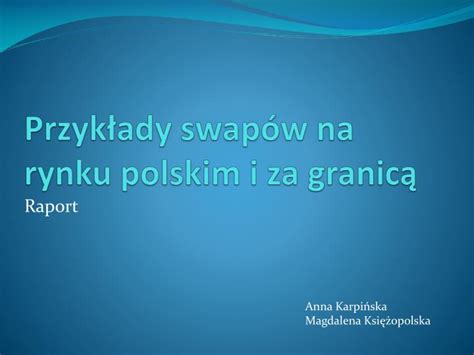 PPT Przykłady swapów na rynku polskim i za granicą PowerPoint