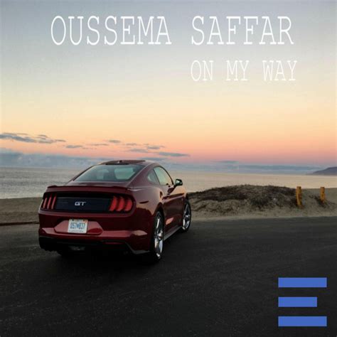 On My Way música e letra de Oussema Saffar Spotify