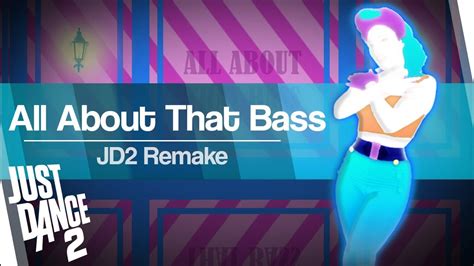 All About That Bass Jd2016 Just Dance 2 Remake Fanmade Youtube