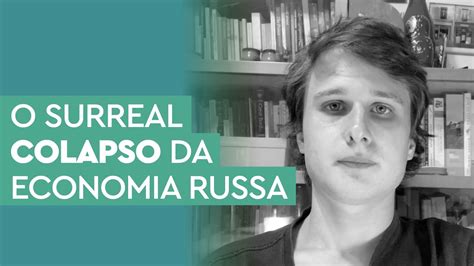 O surreal colapso da economia da Rússia YouTube