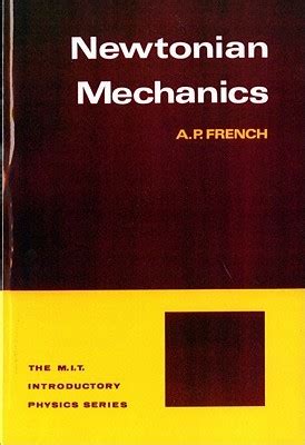 Newtonian Mechanics By Anthony Philip French