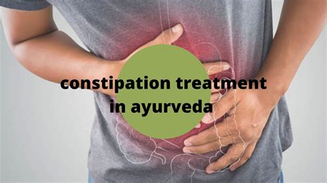 Constipation Treatment According To Ayurveda Healthychiclife Youtube