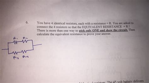 Solved You Have Identical Resistors Each With A Chegg