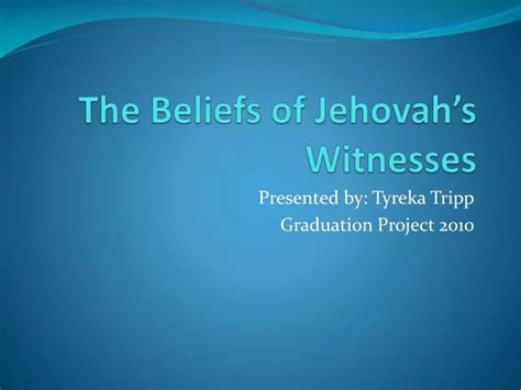 Ppt The Beliefs Of Jehovahs Witnesses Powerpoint Presentation Free