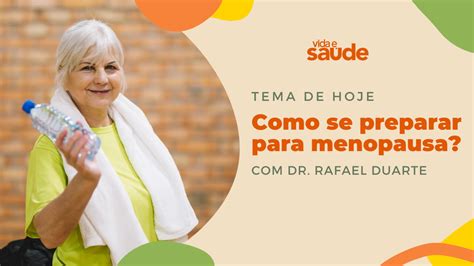 Como Se Preparar Para Menopausa Rede Novo Tempo De Comunica O