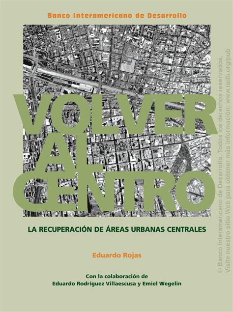 VOLVER AL CENTRO La recuperación de áreas urbanas centrales by Nicolas