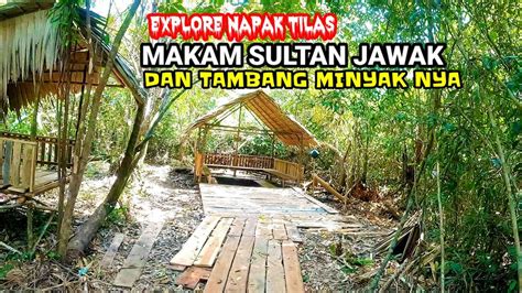 Hutan Angker Air Panas Bekas Tambang Minyak Sultan Jawak Pada Zaman