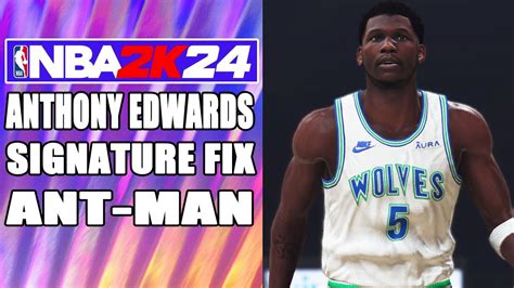 Anthony Edwards Signature Fix NBA2K24 YouTube