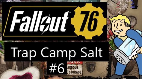 Fallout 76 Trap Camp Salt 6 Youtube