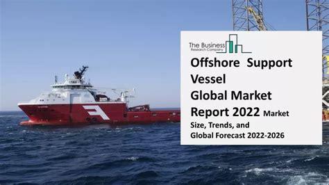 Ppt Emergency Response Offshore Support Vessel Market Size Share And