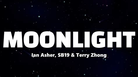 Ian Asher SB19 Terry Zhong Moonlight Lyrics YouTube