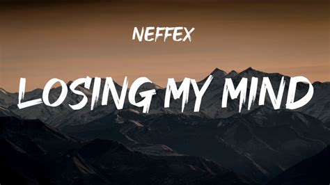 Neffex Losing My Mind Lyrics Youtube