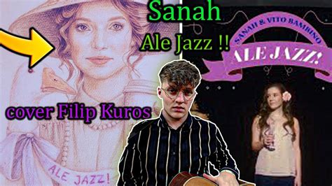 Sanah Vito Bambino Ale Jazz Cover Filip Kuros Youtube