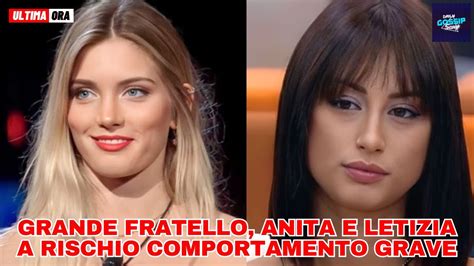 Grande Fratello Anita E Letizia A Rischio Provvedimenti Per Un