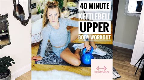 40 Minute Kettlebell Upper Body Workout Youtube