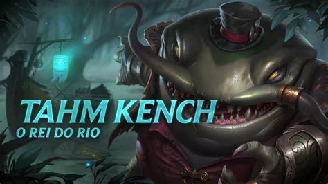 Lol Guia De Campe O Como Jogar De Tahm Kench