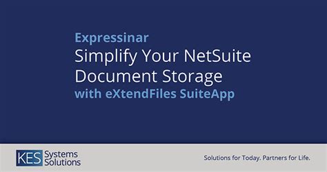 Simplify Your Netsuite Document Storage With Extendfiles Kes Systems