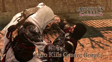 Cesare S Death Scene Assassin S Creed Brotherhood Youtube