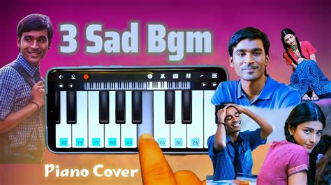 3 Moonu Sad Bgm Piano Cover Dhanush Shruthi Hassan Anirudh