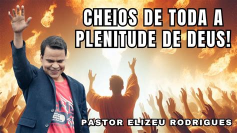 Verdadeiro Pentecostalismo Pr Elizeu Rodrigues No Congresso De