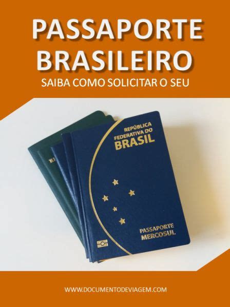 Como Tirar Ou Renovar Passaporte Brasileiro Passo A Passo Passaporte