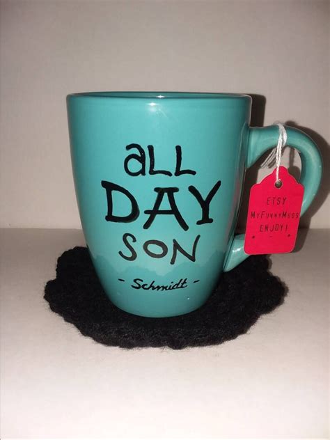 All Day Son Mug Schmidt New Girl Mug Schmidt Happens | Etsy