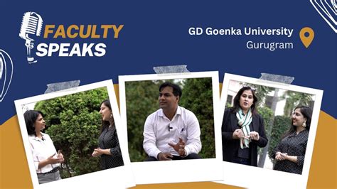 Faculty Speaks Gd Goenka University Gurgaon Life At Campus