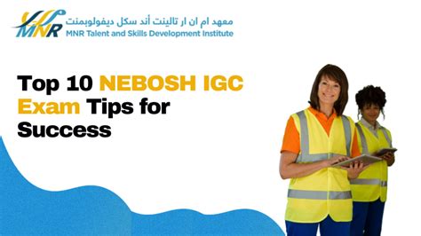 Top Nebosh Igc Exam Tips For Success Training Institute In