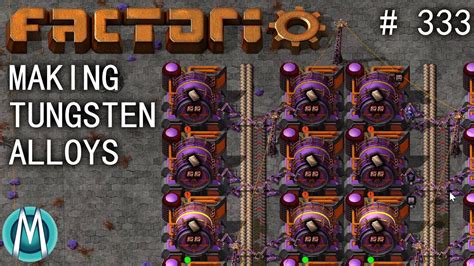 Factorio K Angel Bobs Ep Making Tungsten Alloys Youtube