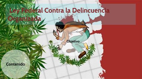 Ley Federal Contra La Delincuencia Organizada By Brendley Vladimir