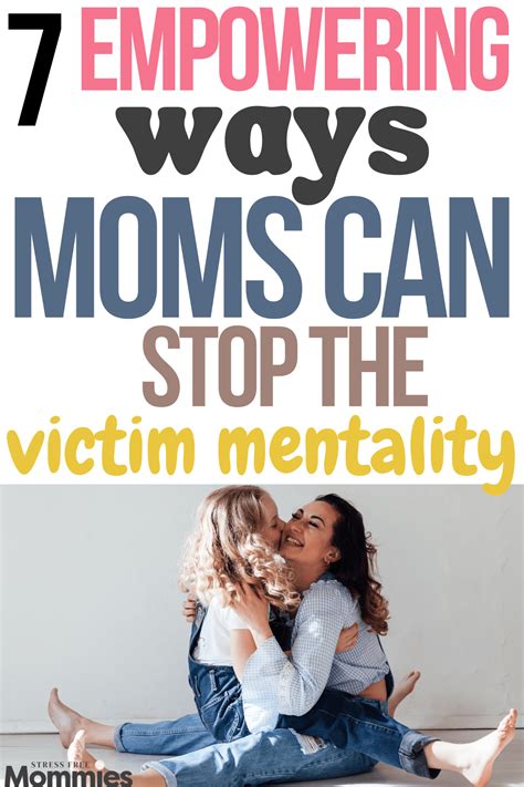 7 Empowering Ways Moms Can Stop The Victim Mentality