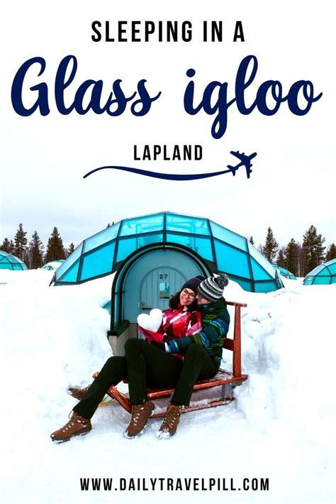 The Best Glass Igloo Hotel In Lapland Kakslauttanen Arctic Resort Daily Travel Pill