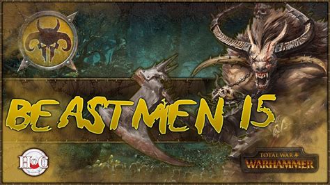 Total War Warhammer Beastmen Campaign 15 YouTube