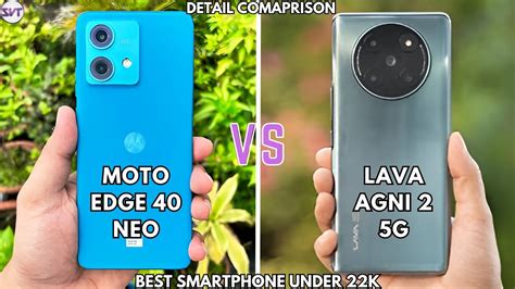 Moto Edge 40 Neo Vs Lava Agni 2 5G Full Detail Comparison Which Is