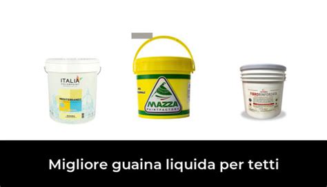 48 Migliore Guaina Liquida Per Tetti Nel 2024 Secondo Gli Esperti