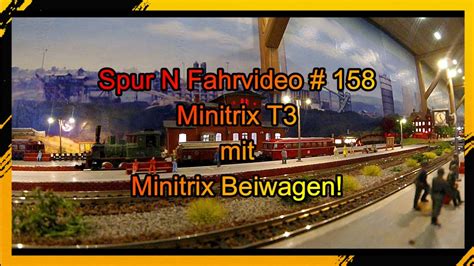 Spur N 1 160 Modelleisenbahn Digital Fahrvideo 158 Minitrix T3 Mit