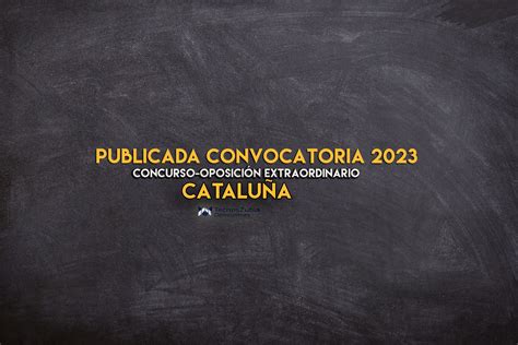 Catalu A Publicada Convocatoria Para El Concurso Oposici N De Los