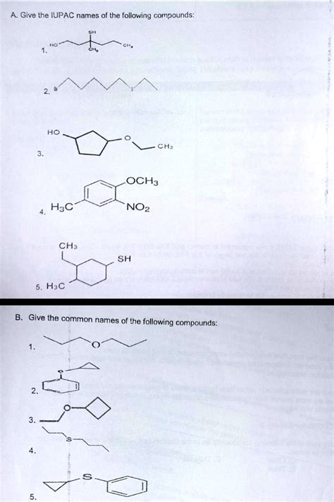 Solved A Give The Lupac Names Of The Following Compounds Hc Ch3 3 Och3 No2 Ch3 Sh 5 H3c B Give