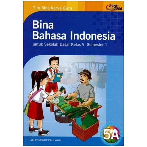 Jual Buku Bina Bahasa Indonesia Kelas Semeter Erlangga Ktsp