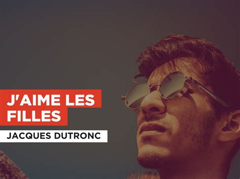 Prime Video J Aime Les Filles Al Estilo De Jacques Dutronc