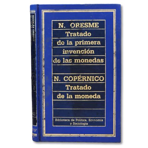 Tratado de la primera invención de las monedas Nicolás Oresne