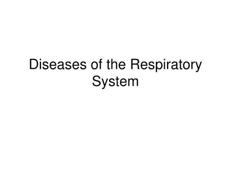 Ppt Diseases Of The Respiratory System Powerpoint Presentation Free