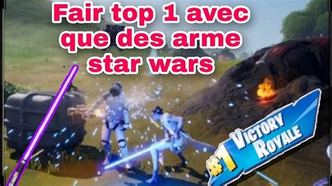 Defi Faire Top 1 Avec Les Armes De Star Wars YouTube